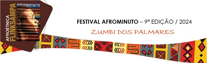 FESTIVAL AFROMINUTO – 9ª EDIÇÃO / 2024